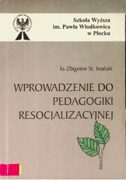 Wprowadzenie do pedagogiki resocjalizacyjnej