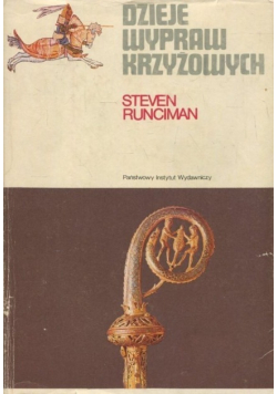 Dzieje wypraw krzyżowych Tom III Królestwo Akki i późniejsze krucjaty