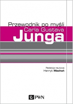 Przewodnik po myśli Carla Gustava Junga