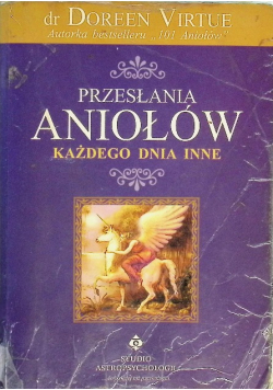 Przesłania aniołów każdego dnia inne