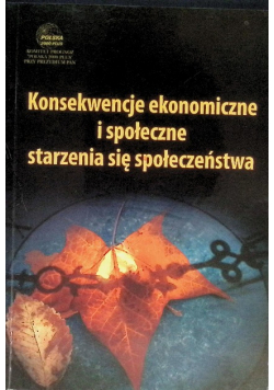 Konsekwencje ekonomiczne i społeczne starzenia się społeczeństwa