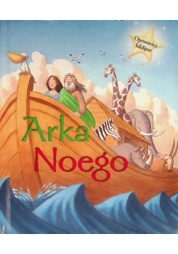 Opowieści biblijne Arka Noego