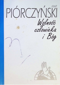 Wolność człowieka i Bóg