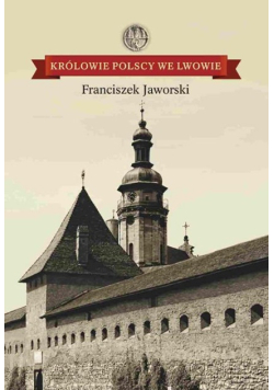 Królowie polscy we Lwowie