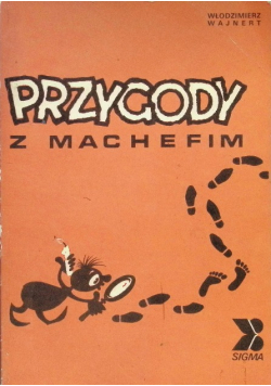 Przygody z Machefim