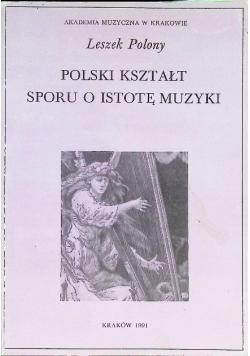 Polski kształt sporu o istotę muzyki