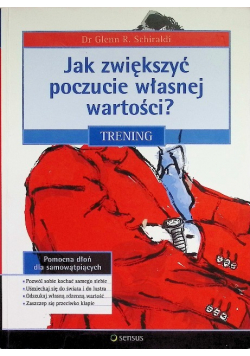 Jak zwiększyć poczucie własnej wartości ?