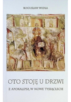 Oto stoję u drzwi z apokalipsą w nowe tysiąclecie