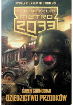 Uniwersum Metro 2033 Dziedzictwo przodków