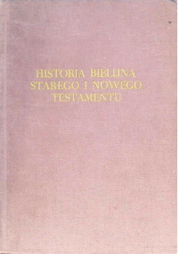 Historia biblijna Starego i Nowego Testamentu