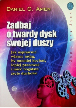Zadbaj o twardy dysk swojej duszy