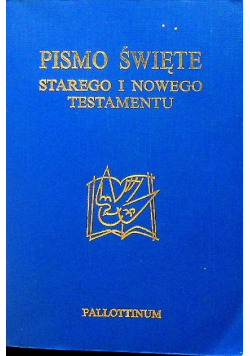 Pismo Święte Starego i Nowego Testamentu
