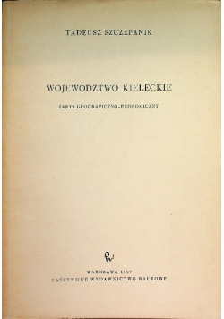 Województwo kieleckie  Zarys geograficzno ekonomiczny