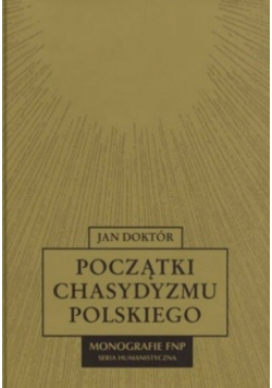 Początki Chasydyzmu Polskiego