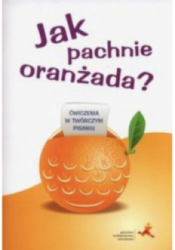 Jak pachnie oranżada