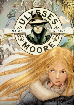Ulysses Moore Tom 10 Lodowa Kraina