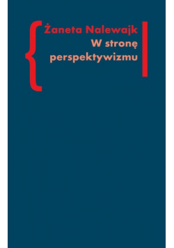 W stronę perspektywizmu