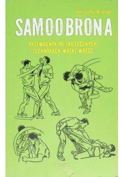 Samoobrona. Przewodnik Po Skutecznych Technikach Walki Wręcz