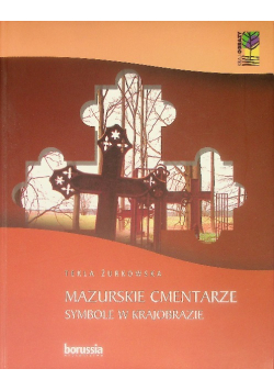 Mazurskie cmentarze Symbole w krajobrazie