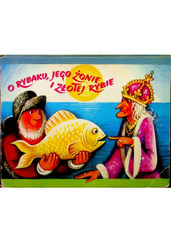 O rybaku jego żonie i złotej rybce
