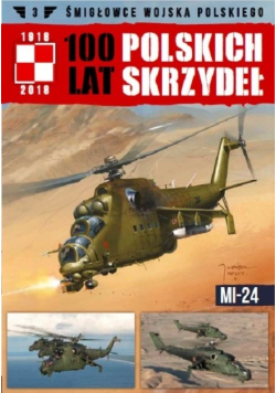 100 lat Polskich Skrzydeł Tom 3 MI-24