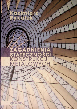 Zagadnienia stateczności konstrukcji metalowych