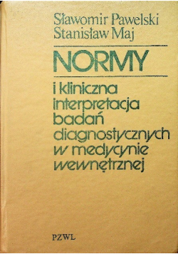 Normy i kliniczna interpretacja badań diagnostycznych w medycynie wewnętrznej