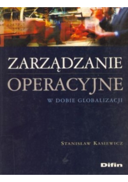 Zarządzanie operacyjne w dobie globalizacji
