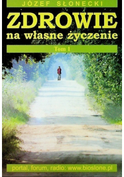 Zdrowie na własne życzenie Tom I