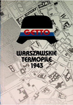 Getto Warszawskie Termopile 1943