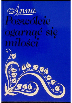 Pozwólcie ogarnąć się miłością