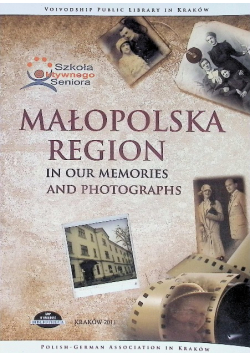 Małopolska Region in our memories and photographs