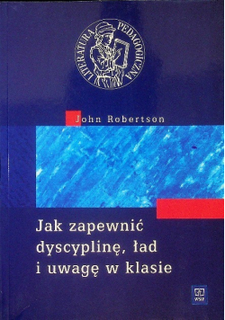 Jak zapewnić dyscyplinę ład i uwagę w klasie