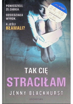 Tak Cię straciłam