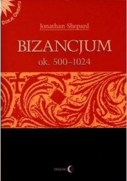 Bizancjum ok 500 - 1024 Tom 1