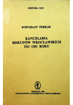 Kancelaria biskupów wrocławskich do 1301 roku