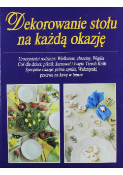 Dekorowanie stołu na każdą okazję