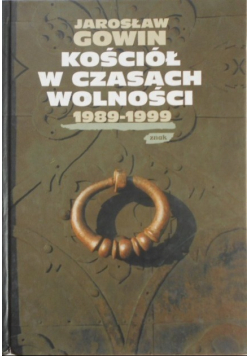 Kościół w czasach wolności 1989 1999