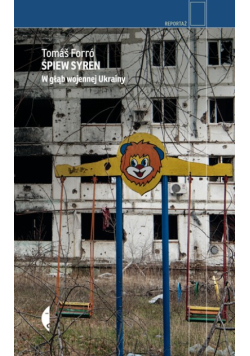 Śpiew Syren. W Głąb Wojennej Ukrainy
