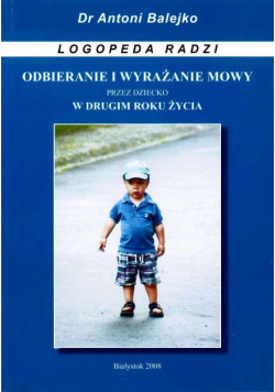 Odbieranie i wyrażanie mowy przez dziecko w 2 roku
