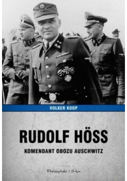 Rudolf Hoss Komendant obozu Auschwitz
