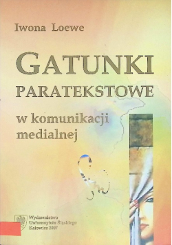 Gatunki paratekstowe w komunikacji medialnej