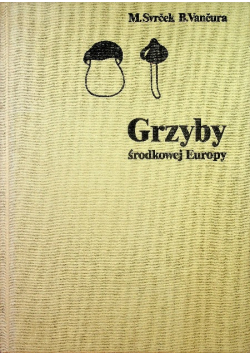Grzyby środkowej Europy