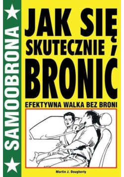 Samoobrona. Jak się skutecznie bronić