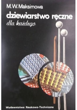 Dziewiarstwo ręczne dla każdego