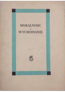 Moralność i wychowanie