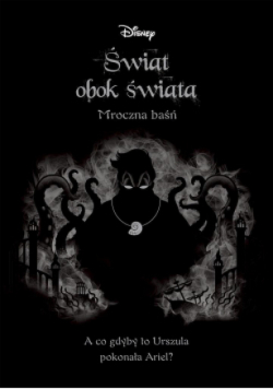 Świat obok świata Mroczna baśń