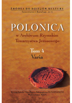 Polonica w Archiwum Rzymskim Towarzystwa Jezusowego, Tom 4