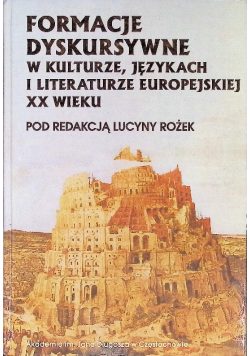 Formacje dyskursywne w kulturze, językach i literaturze europejskiej XX wieku