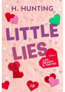 Lies, Hearts and Truths Tom 1 Little Lies